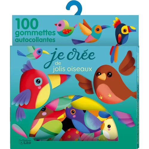Avec mes gommettes, je crée les jolis oiseaux éditions Lito x 100