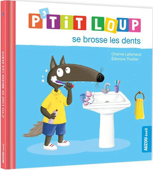 Livre "P’tit loup se brosse les dents" aux Éditions Auzou collection éveil