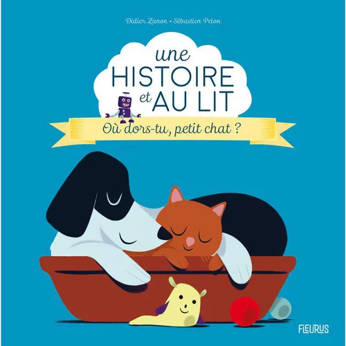 Le livre " Une histoire et au lit où dors tu petit chat ? " aux Éditions Fleurus