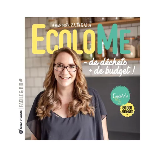 Livre " EcoloMe, - de déchets, + de budget ! " aux Éditions Terre vivante