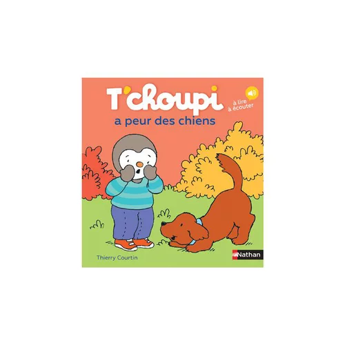 Le livre " T'choupi a peur des chiens " aux Éditions Nathan