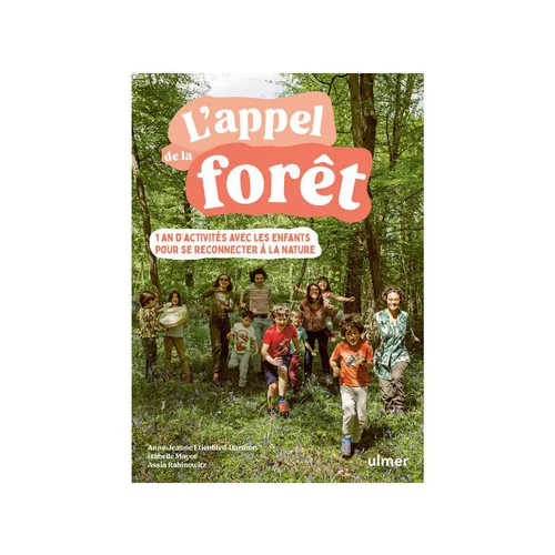 Livre L'appel de la forêt - 1 an d'activités avec les enfants - 192 pages