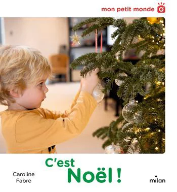 Livre C'est Noël ! Aux Éditions Milan - Dès 2 ans - 24 pages