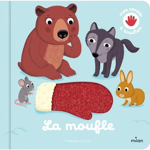 Livre "La moufle" aux Éditions Milan collection Mes contes à toucher