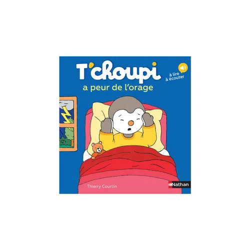 Le livre " T'choupi a peur de l'orage " aux Éditions Nathan