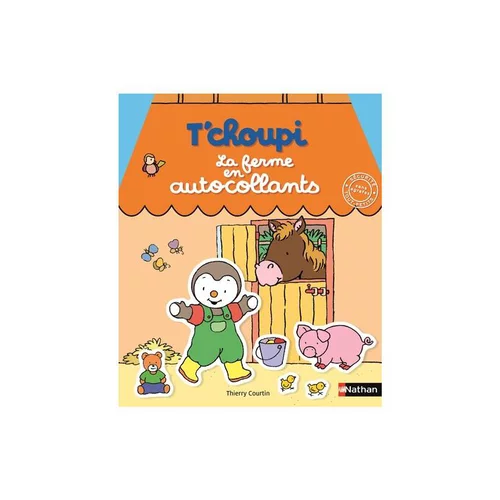 Le livre " T'choupi la ferme en autocollants " aux Éditions Nathan