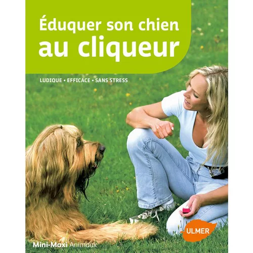 Eduquer son Chien au Cliqueur 64 pages Éditions Eugen ULMER