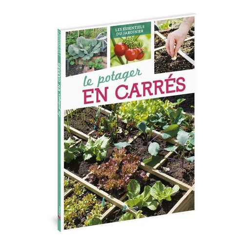Le potager au carré. Editions Artemis