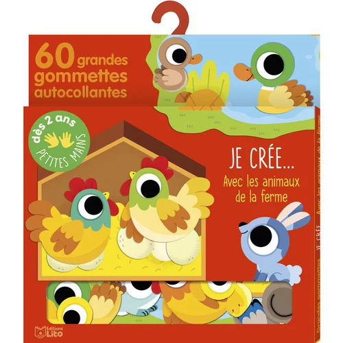 Avec ses gommettes, bébé crée… “les animaux de la ferme” Editions Lito