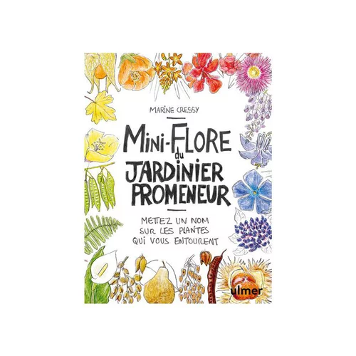 Livre Mini-Flore du jardinier promeneur aux Éditions Ulmer - 144 pages