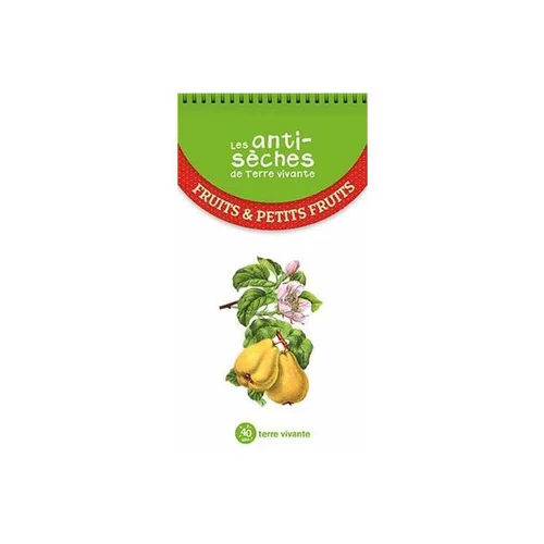 Livre "Les anti-sèches de Terre Vivante - Fruits et petits fruits" aux Éditions Terre Vivante