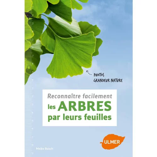 Reconnaître les Arbres par leurs Feuilles 112 pages Éditions Eugen ULMER