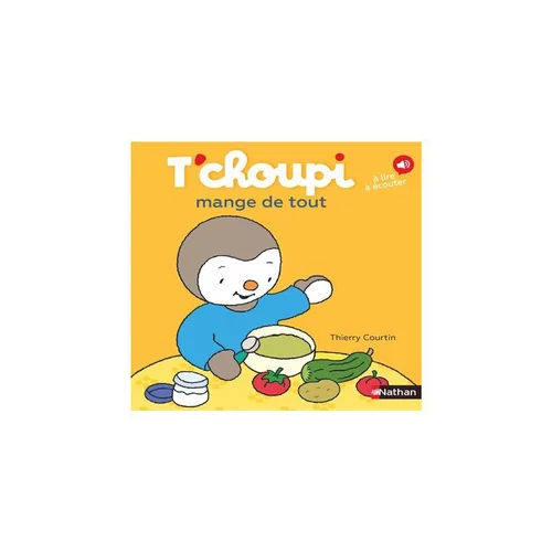 Le livre " T'choupi mange de tout " aux Éditions Nathan