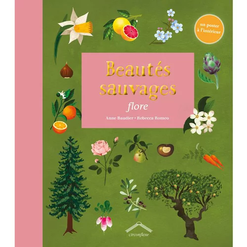 Le livre " Beautés sauvages : flore " aux Éditions Circonflexe