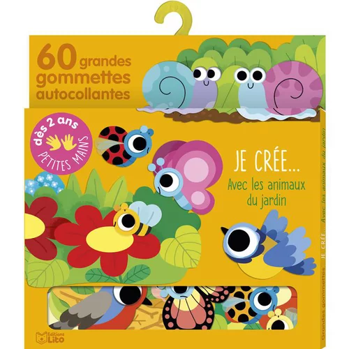 Avec ses gommettes, bébé crée… “Les animaux du jardin” Editions Lito