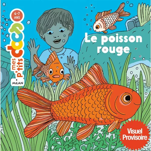 Mes ptits docs “Le poisson rouge” Éditions Milan