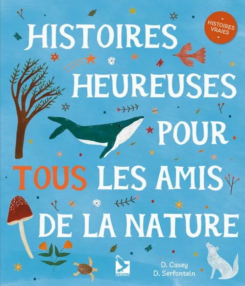 Livre Histoires heureuses pour tous les amis de la nature aux Éditions Gerfaut Jeunesse - 32 pages