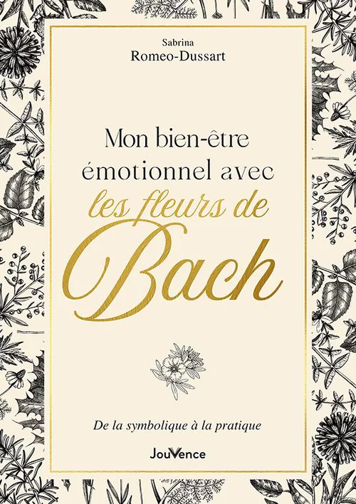 Livre Mon bien-être émotionnel avec les fleurs de Bach aux Éditions Jouvence - 240 pages