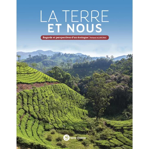 Le livre " La terre et nous " aux Éditions Terre vivante