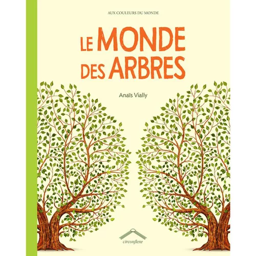 Le livre " Le monde des arbres " aux Éditions Circonflexe