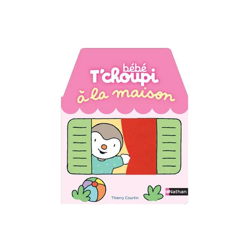 Le livre " Bebe t'choupi : a la maison " aux Éditions Nathan