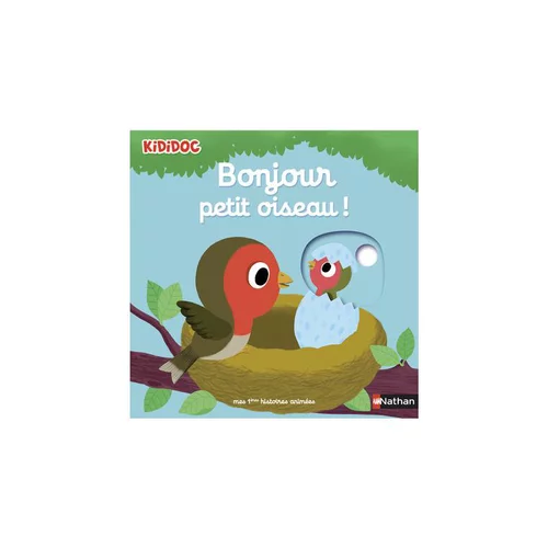 Le livre " Bonjour petit oiseau " aux Éditions Nathan