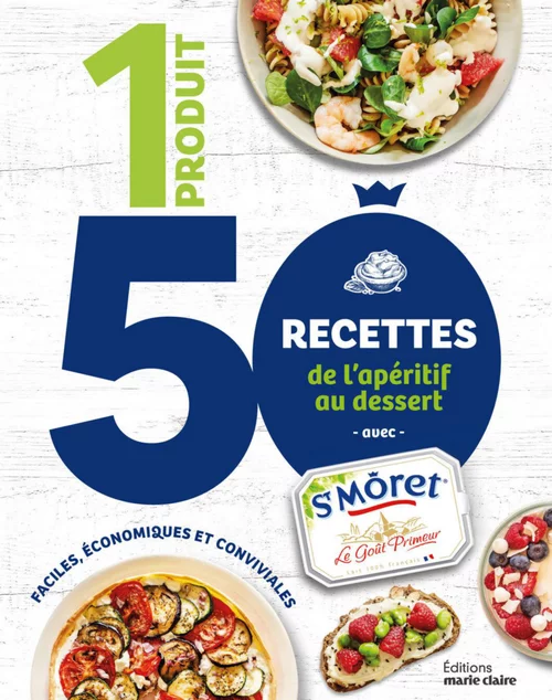 Livre 1 produit 50 recettes de l'apéritif au dessert avec St Môret®