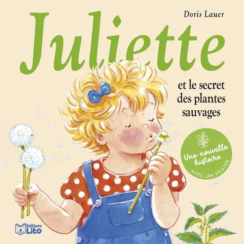 Livre pour enfants Juliette et le secret des plantes sauvages éditions Lito
