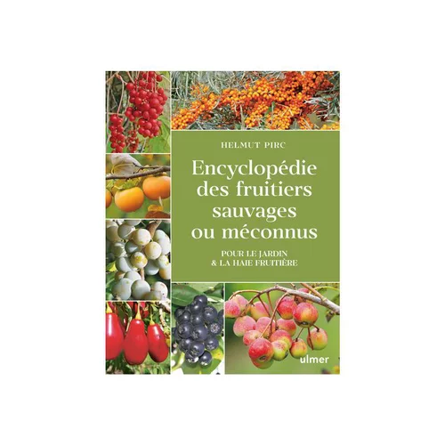 Livre Encyclopédie des fruitiers sauvages ou méconnus Éds Ulmer - 416 pages