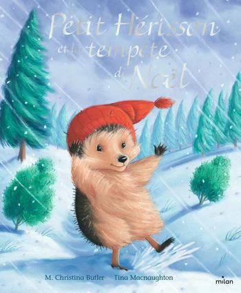 Livre Petit Hérisson et la tempête de Noël aux Éditions Milan - 32 pages