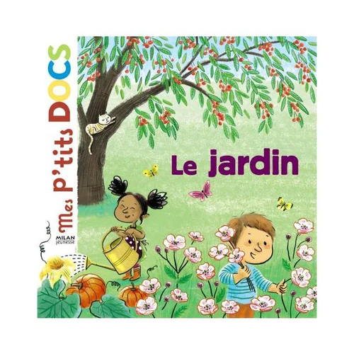 Livre "Le jardin" aux Éditions Milan collection Mes p’tits Docs
